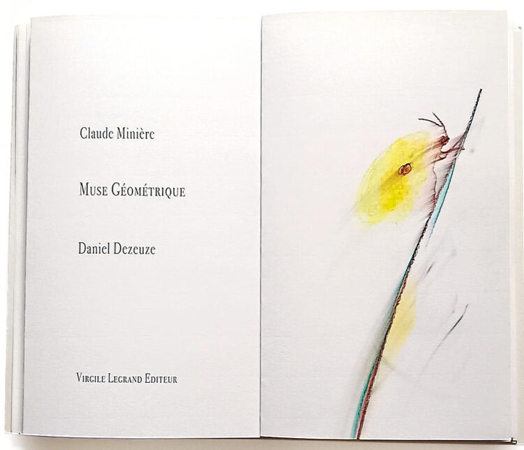 Claude Minière, Muse géométrique, pastels de Daniel Dezeuze, Fontaine-lès-Dijon, éditions Virgile, 2019, 12 ex. sur papier Rives 250 g dont 3 H.C.
