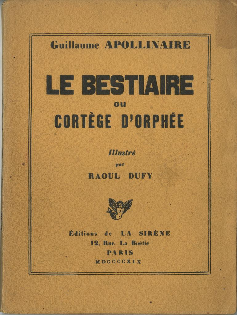 Guillaume Apollinaire, Le Bestiaire ou Cortège d'Orphée, illustré par Raoul Dufy, Éditions de la Sirène, 1918, couverture, cote 2SRN/0/0.
