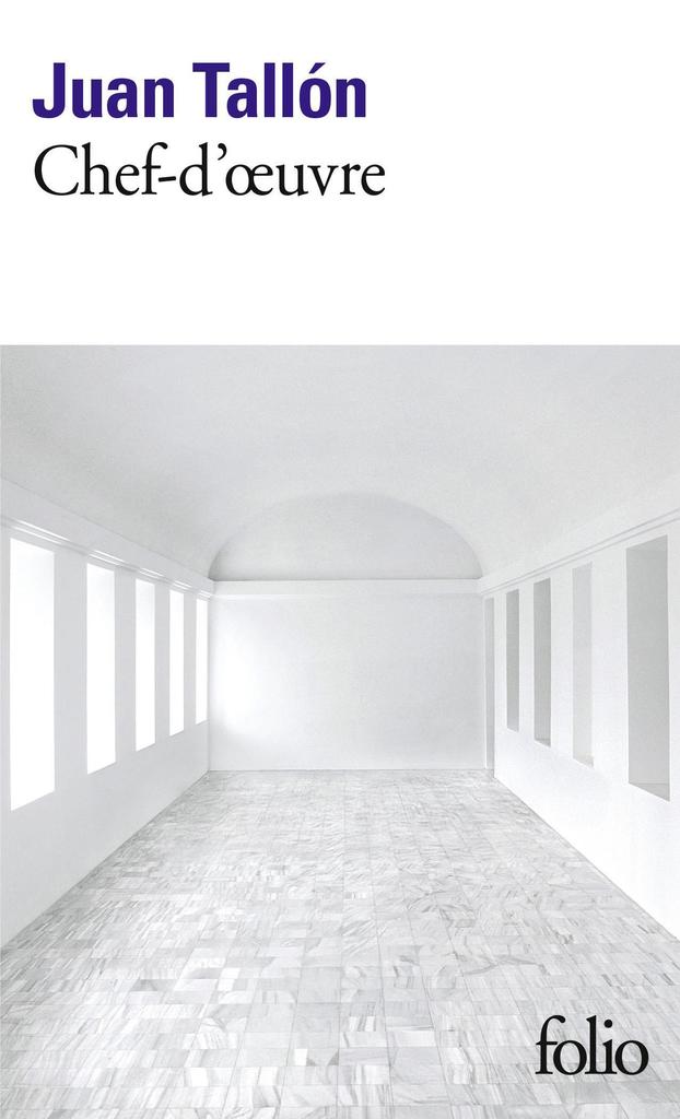 Juan Tallón, Chef-d’œuvre, Gallimard, Folio, 2025, 416 p., 10 €.