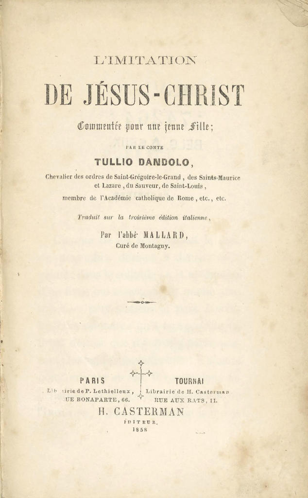 L’Imitation de Jésus-Christ commentée pour une jeune fille. Paris – Tournai, Casterman, 1858 (VI 74364 A).