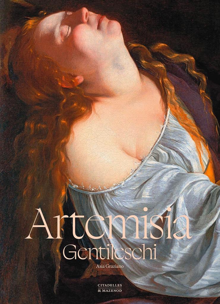 Asia Graziano, avec des contributions de Sheila Barker, Gregory Buchakjian et Claudio Strinati, Artemisia Gentileschi, éditions Citadelles & Mazenod, 2025, 320 p., 149 €.